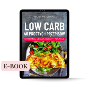 Low carb &ndash; 40 prostych przepis&oacute;w